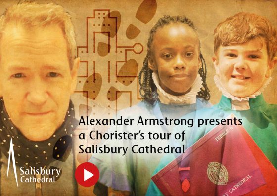 Virtual Chorister Tour at Salisbury Cathedral with Alexander Armstrong